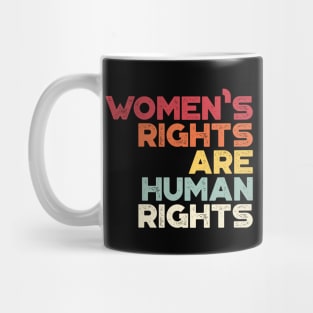 Women's Rights Are Human Rights Vintage Retro (Sunset) Mug